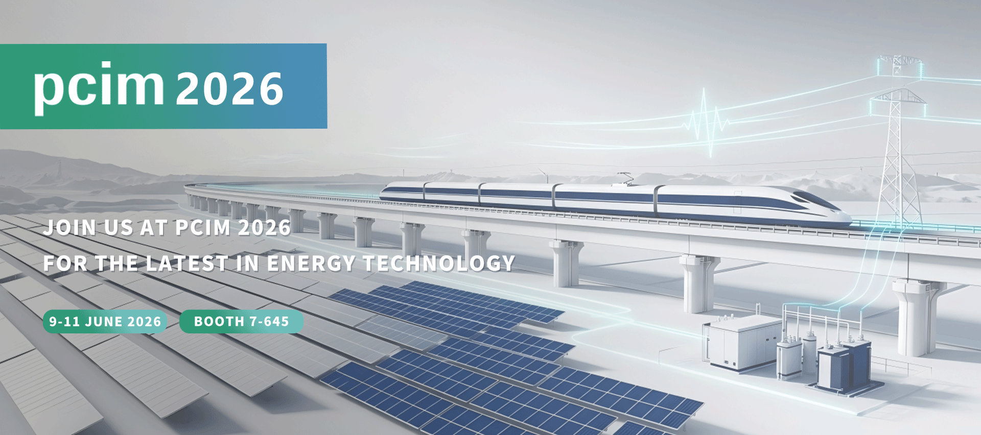 PCIM 2026 exhibition announcement featuring renewable energy and power electronics applications, 9-11 June 2026 in Nuremberg, Germany, Booth 7-645.
